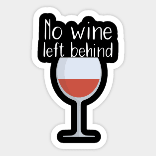 No wine left behind Sticker